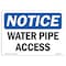 Signmission Safety Sign, OSHA Notice, 7" Height, 10" Width, Water Pipe Access Sign, Landscape OS-NS-D-710-L-18980 - alternate 1